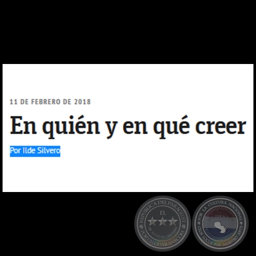 EN QUIN Y EN QU CREER - Por ILDE SILVERO - Domingo, 11 de Febrero de 2018